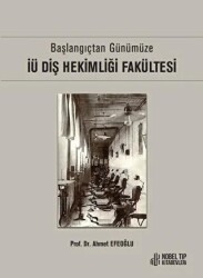 Başlangıçtan Günümüze İÜ Diş Hekimliği Fakültesi - 1