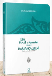 Başmakaleler - 3 İlim Sanat ve Panzehir Dergileri Başmakaleleri - 1