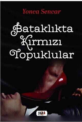 Bataklıkta Kırmızı Topuklular - 1