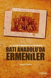 Batı Anadolu’da Ermeniler - 19. Yüzyıl Seyyahlarının Gözünden - 1