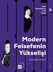 Batı Felsefesinin Yeni Tarihi 3: Modern Felsefe’nin Yükselişi - 1