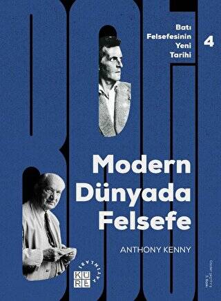 Batı Felsefesinin Yeni Tarihi 4: Modern Dünyada Felsefe - 1