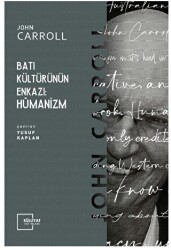 Batı Kültürünün Enkazı: Hümanizm - 1