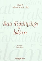 Batı Taklitçiliği ve İslam - 1