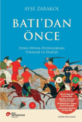 Batı’dan Önce Doğu Dünya Düzenlerinin Yükselişi ve Düşüşü - 1