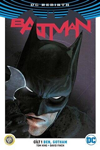 Batman Cilt 1: Ben, Gotham DC Rebirth - 1