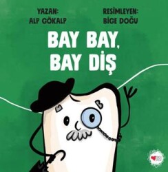 Bay Bay, Bay Diş - 1