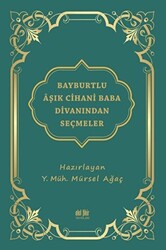 Bayburtlu Aşık Cihani Baba Divanından Seçmeler - 1