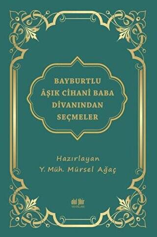 Bayburtlu Aşık Cihani Baba Divanından Seçmeler - 1