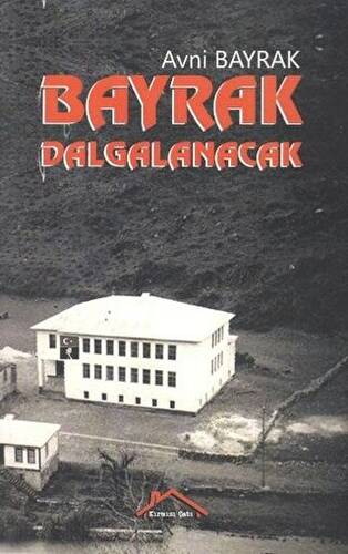 Bayrak Dalgalanacak - 1