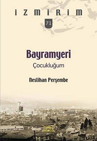 Bayramyeri Çocukluğum - 1