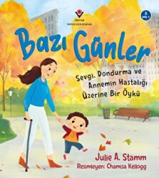 Bazı Günler - Sevgi, Dondurma ve Annemin Hastalığı Üzerine Bir Öykü - 1