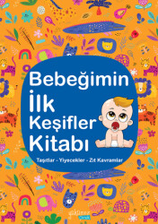 Bebeğimin İlk Keşifler Kitabı - Taşıtlar Yiyecekler Zıt Kavramlar - 1