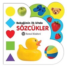 Bebeğimin İlk Kitabı: Sözcükler - 1