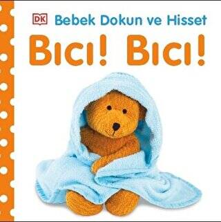 Bebek Dokun ve Hisset: Bıcı! Bıcı! - 1