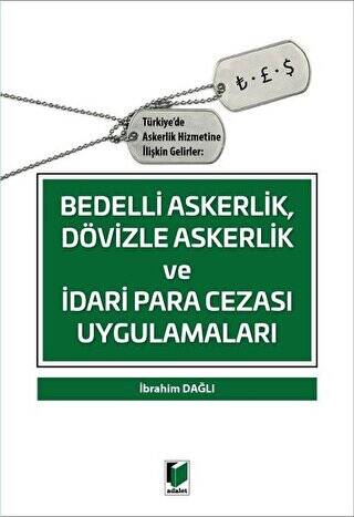 Bedelli Askerlik Dövizle Askerlik ve İdari Para Cezası Uygulamaları - 1