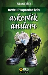 Bedelli Yapanlar İçin Askerlik Anıları - 1