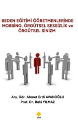 Beden Eğitimi Öğretmenlerinde Mobbing, Örgütsel Sessizlik Ve Örgütsel Sinizm - 1