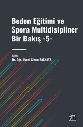 Beden Eğitimi ve Spora Multidisipliner Bir Bakış - 5 - 1