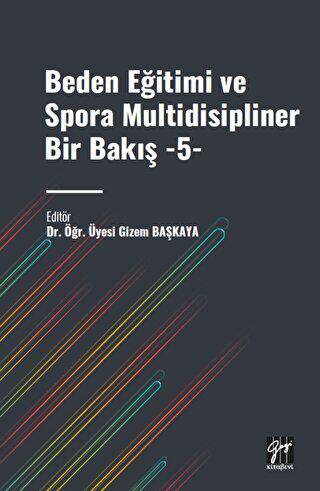 Beden Eğitimi ve Spora Multidisipliner Bir Bakış - 5 - 1