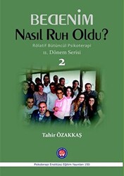 Bedenim Nasıl Ruh Oldu? - 1