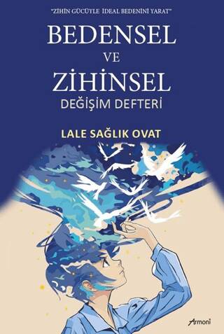 Bedensel ve Zihinsel Değişim Defteri - 1