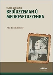 Bediuzzeman ü Medresetuzzehra - Umrek ü Mırazek - 1