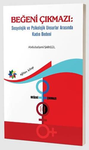 Beğeni Çıkmazı: Sosyolojik ve Psikolojik Unsurlar Arasında Kadın Bedeni - 1