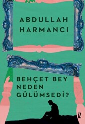 Behçet Bey Neden Gülümsedi? - 1