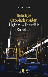 Belediye Otobüslerinden İlginç ve İbretlik Kareler! - 1