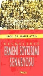 Belgelerle Ermeni Soykırımı Senaryosu - 1