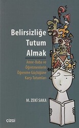 Belirsizliğe Tutum Almak - 1