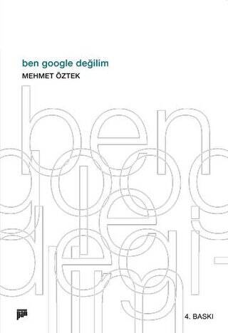 Ben Google Değilim - 1