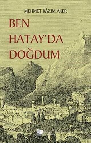 Ben Hatay’da Doğdum - 1