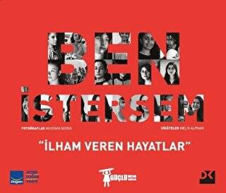 Ben İstersem - İlham Veren Hayatlar - 1