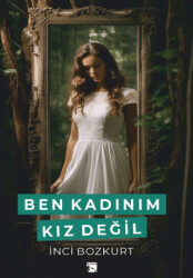 Ben Kadınım Kız Değil - 1