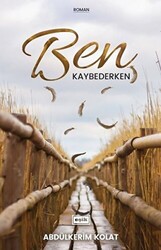 Ben Kaybederken - 1