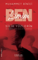 Ben Kimim? Silik Yüzlerin ve Kanadı Kırık Kuşların Hikayesi - 1