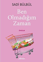 Ben Olmadığım Zaman - 1