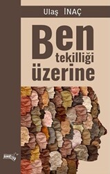 Ben Tekilliği Üzerine - 1