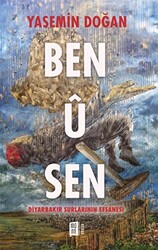 Ben Ü Sen - Diyarbakır Surlarının Efsanesi - 1