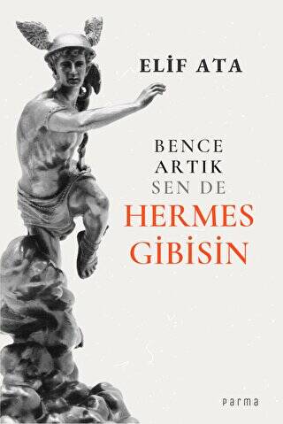 Bence Artık Sen de Hermes Gibisin - 1