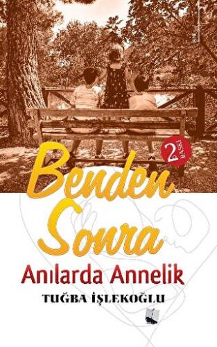 Benden Sonra - Anılarda Annelik - 1