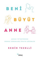 Beni Büyüt Anne - 1