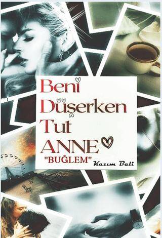 Beni Düşerken Tut Anne - 1