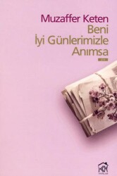 Beni İyi Günlerimizle Anımsa - 1