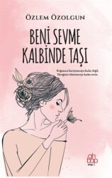 Beni Sevme Kalbinde Taşı - 1