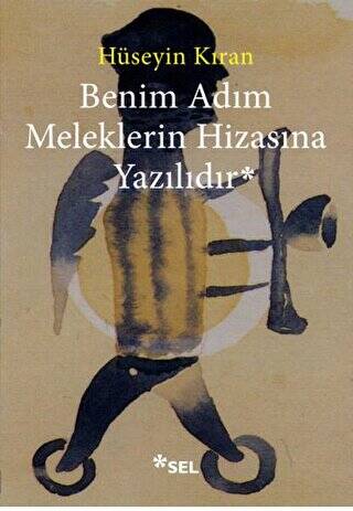 Benim Adım Meleklerin Hizasına Yazılıdır - 1