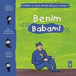 Benim Babam! - Yaman ve Onun Bitmek Bilmeyen Soruları - 1