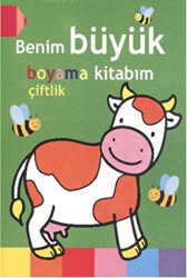 Benim Büyük Boyama Kitabım - Çiftlik - 1